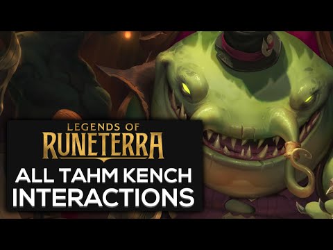 Tahm Kench Special Interactions | Legends of Runeterra