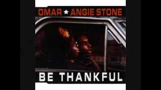 OMAR &amp; ANGIE STONE.  &quot;BeThankful&quot;. 2001. album &quot;Best By Far&quot;.