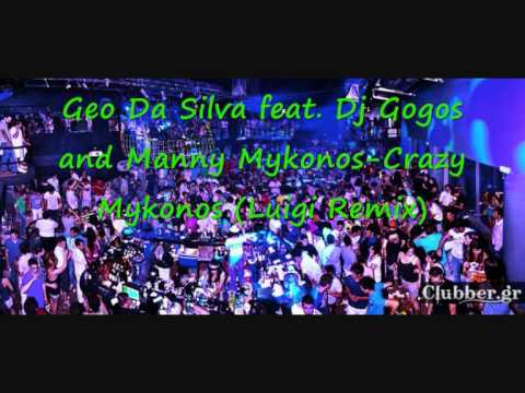 Geo Da Silva feat. Dj Gogos and Manny Mykonos-Crazy Mykonos (Luigi Remix)
