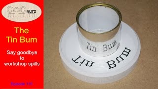 The Tin Bum - CNCnutz Episode 116