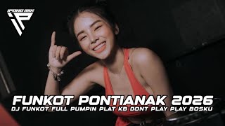 Download lagu DJ FUNKOT PONTIANAK 2026 ‼️ DJ FUNKOT FULL PUMPIN PLAT KB MODE TEREK mp3