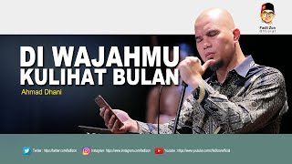 Download lagu Ahmad Dhani || Di Wajahmu Kulihat Bulan mp3