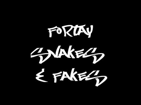 Fortay - Snakes and fakes