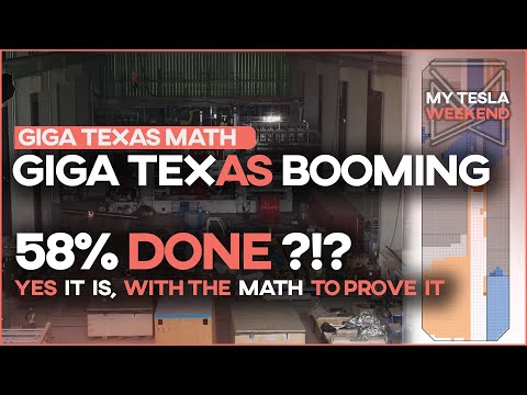 Giga Texas is 58% Complete, yes really, with the math to prove it