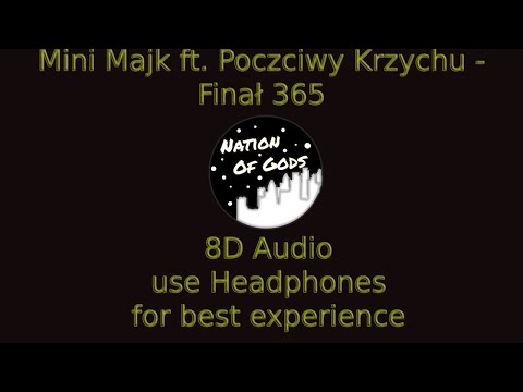 Mini Majk ft. Poczciwy Krzychu - Finał 365 8D Audio| : ł