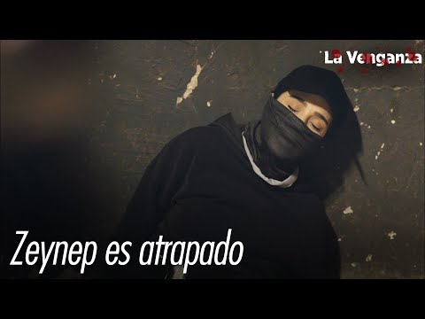 Zeynep esta atrapada - La Venganza Las Escenas