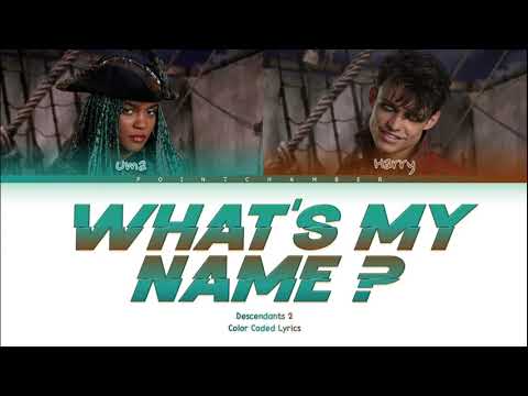 What's My Name (Descendants 2) | Color Coded Lyrics