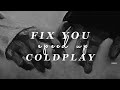 Fix you — Coldplay [speed up]
