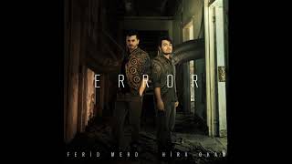 Ferid Merd &amp; Hira Okan - Error