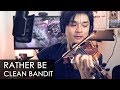 Clean Bandit - Rather Be [Violin Cover] 【Julien Ando】