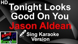 Jason Aldean - Tonight Looks Good On You Karaoke Lyrics🎤🎶🎵
