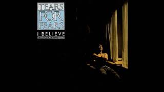 Tears for Fears - I Believe (A Soulful Re-Recording) (Audio)