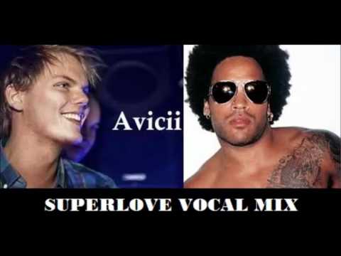 Avicii feat Lenny Kravitz- SUPERLOVE VOCAL MIX 2012