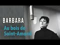 Barbara - Au bois de Saint Amand (Audio officiel)