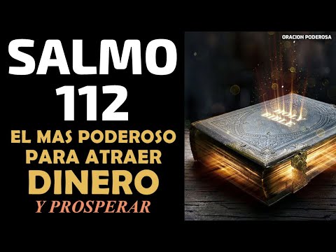 Salmo 112, el más Poderoso para atraer Dinero y Prosperar