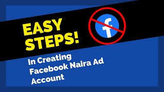 Step By Step Guide In Creating A Facebook Prepaid Naira Ad Account