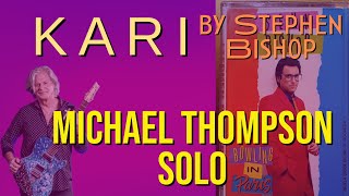 Michael Thompson Guitar Solo / Video Demo - Kari by Stephen Bishop