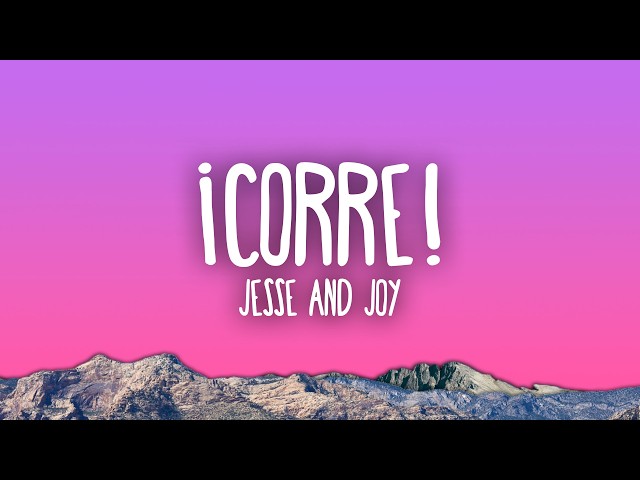Jesse & Joy - ¡Corre!