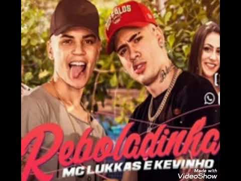 MC Lukkas e Kevinho - Reboladinha