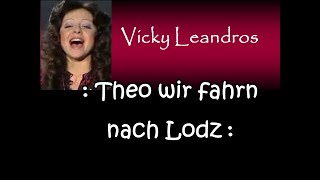 Theo wir fahrn nach Lodz - Vicky Leandros