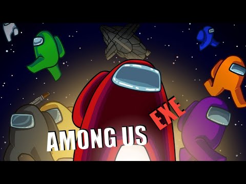 AMONG US | E.X.E