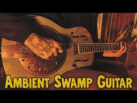 Dave Hicks - Ambient Swamp Blues