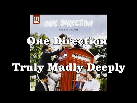 One Direction Truly Madly Deeply LYRICS + PICTURES