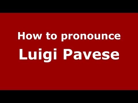 How to pronounce Luigi Pavese (Italian/Italy) - PronounceNames.com