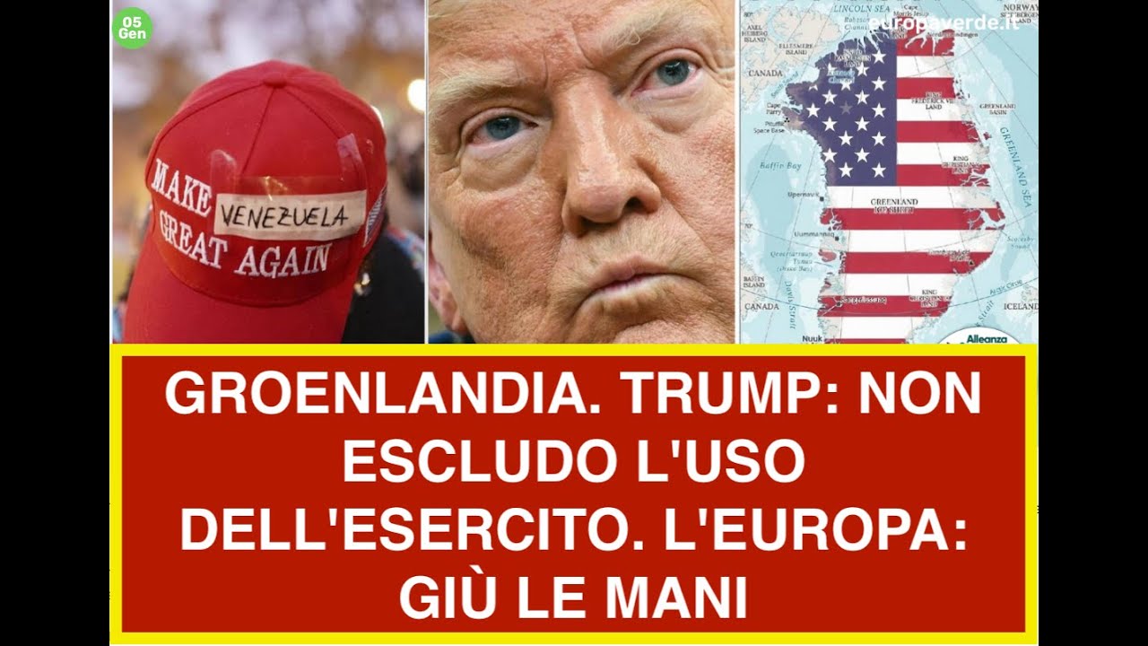 GROENLANDIA. TRUMP: NON ESCLUDO L'USO DELL'ESERCITO. L'EUROPA: GIÙ LE MANI