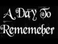 Since You've Been Gone - A Day To Remember ...