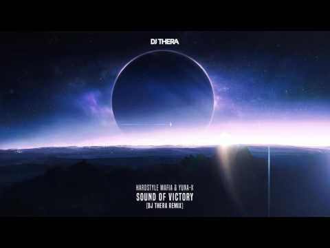 Hardstyle Mafia & Yuna-X - Sound Of Victory (Dj Thera Remix)