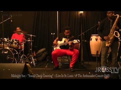 James Ross @ Midnight Sun Band (Chicago) - Funky Sound Check - www.Jross-tv.com (St. Louis)