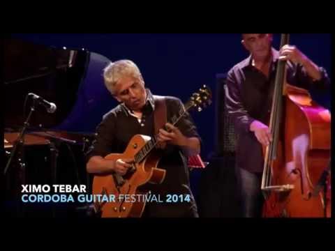 XIMO TEBAR - CORDOBA GUITAR FESTIVAL 2014