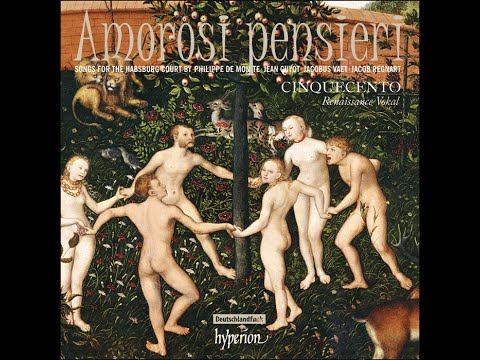 Amorosi pensieri—Songs for the Habsburg Court by de Monte, Guyot, Vaet, Regnart—Cinquecento