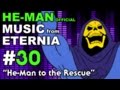 He-Man - MUSIC from ETERNIA - He-Man to the Rescue - BONUS VIDEO