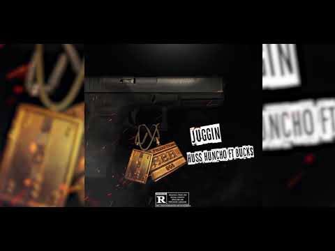 Huss Huncho x Buck$ - JUGGIN [ Official Audio]