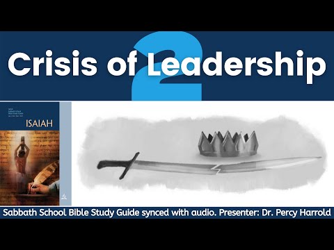 2021 Q1 Lesson 02 – Crisis of Leadership