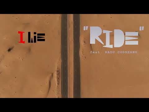 I Lie - Ride (feat.  Radu Codreanu)