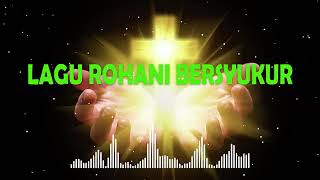 Download lagu 2026 LAGU ROHANI BERSYUKUR dari 48 NONSTOP tanpa iklan mp3