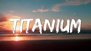 Download lagu Titanium - David Guetta (Lyrics) ft. Sia || Unstoppable, Selena Gomez,...(Mix Lyrics) mp3