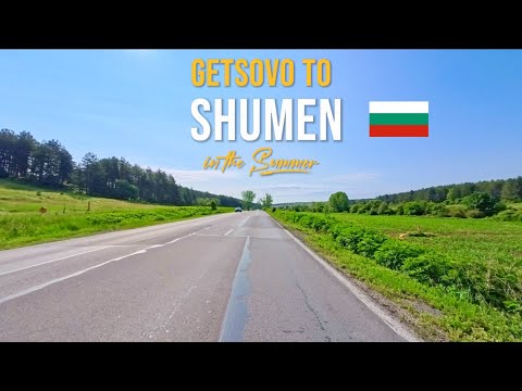 Driving in Bulgaria 🇧🇬 from Getsovo to Shumen | Scenic Rural Drive Through Green Hills & Villages