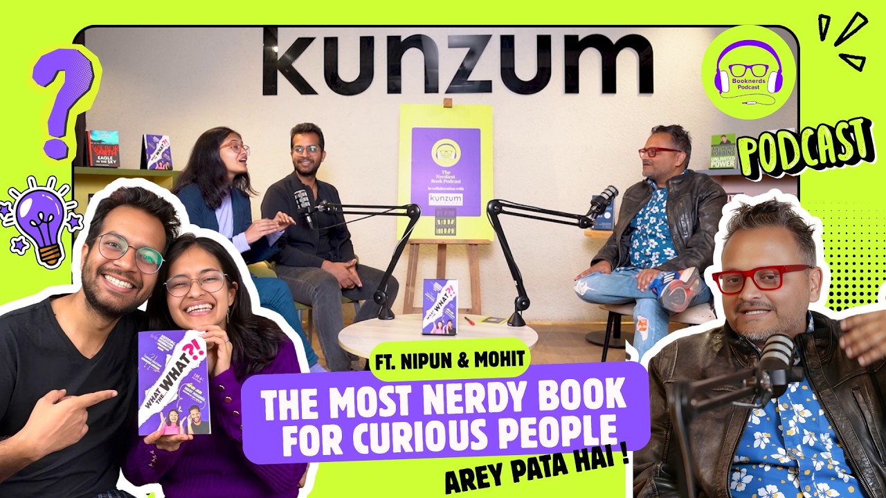 The most nerdy book for curious people | What The What ?! by Nipun & Mohit @areypatahai