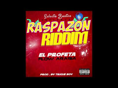 Selecta Banton x El Profeta HN - Flow Arabia( Raspazon Riddim) Audio Oficial