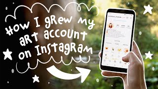 How To Grow An Instagram Art Account In One Year - My Story to 25k Followers