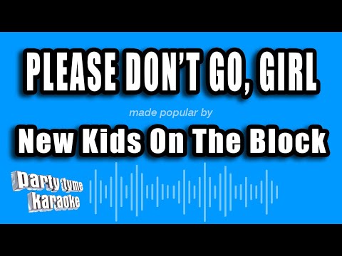 New Kids On The Block - Please Don't Go, Girl (Karaoke Version)