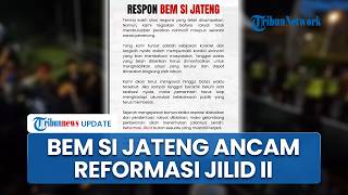 Istana Jawab soal Tenggat 18 Hari, BEM SI Jateng: Reformasi Jilid II Bukanlah Sesuatu yang Mustahil