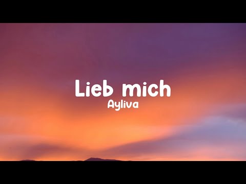 Ayliva - Lieb mich (Lyrics)