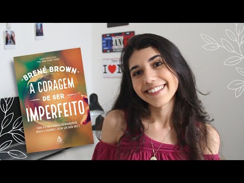 A coragem de ser imperfeito:  comentrios + resenha