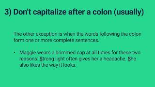 3 Dont capitalize after a colon usually