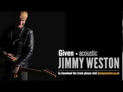 Jimmy Weston - Given acoustic